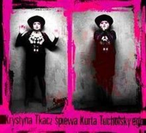 Krystyna Tkacz Śpiewa Kurta Tucholsky'ego