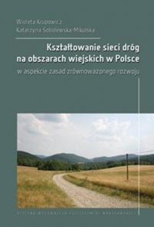 Kształtowanie sieci dróg na obszarach wiejskich w Polsce