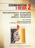 Kształtowanie wizerunku jako narzędzie public relations Dziennikarstwo i Media 2