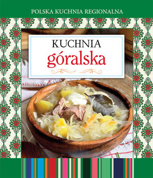 Kuchnia góralska Polska kuchnia regionalna