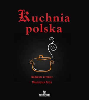 Kuchnia polska Najlepsze przepisy Małgorzaty Puzio