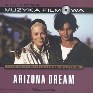 Kultowa muzyka filmowa. Arizona Dream Tom 11