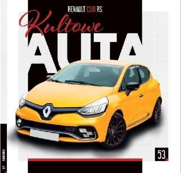 Kultowe Auta Renault Clio RS Tom 53