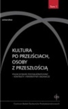 Kultura po przejściach, osoby z przeszłością Polski dyskurs postzależnościowy - konteksty i perspektywy badawcze