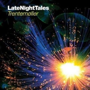 Late Night Tales: Trentemoller