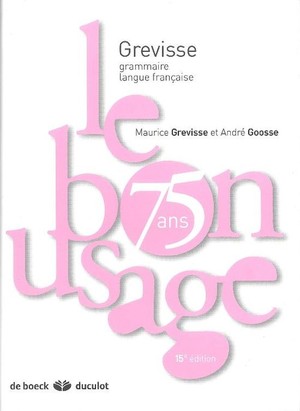 Le bon usage. grammaire langue française 15e edition