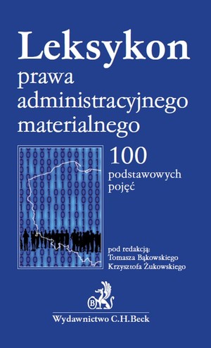 Leksykon prawa administracyjnego materialnego 100 podstawowych pojęć