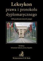 Leksykon prawa i protokołu dyplomatycznego 100 podstawowych pojęć
