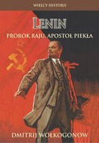 Lenin. Prorok raju, apostoł piekła