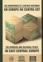 Les frontieres et l`espace national en Europe du centre-est