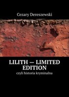 Lilith - limited edition czyli historia kryminalna