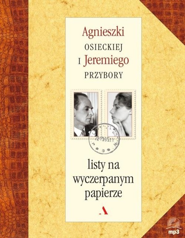 Listy na wyczerpanym papierze Agnieszki Osieckiej i Jeremiego Przybory + MP3