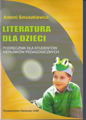 Literatura dla dzieci. Podręcznik dla studentów kierunków pedagogicznych