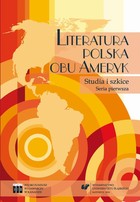 Literatura polska obu Ameryk. Studia i szkice. Seria pierwsza - 38