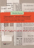 Literatura ziemi obiecanej Twórczość niemieckojęzycznych łodzian w XIX i na początku XX wieku