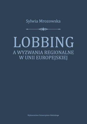 Lobbing a wyzwania regionalne w Unii Europejskiej
