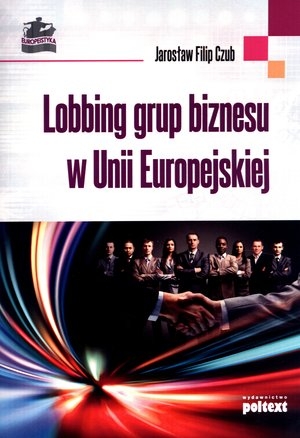 Lobbing grup biznesu w Unii Europejskiej