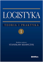 Logistyka Teoria i praktyka. Tom 1