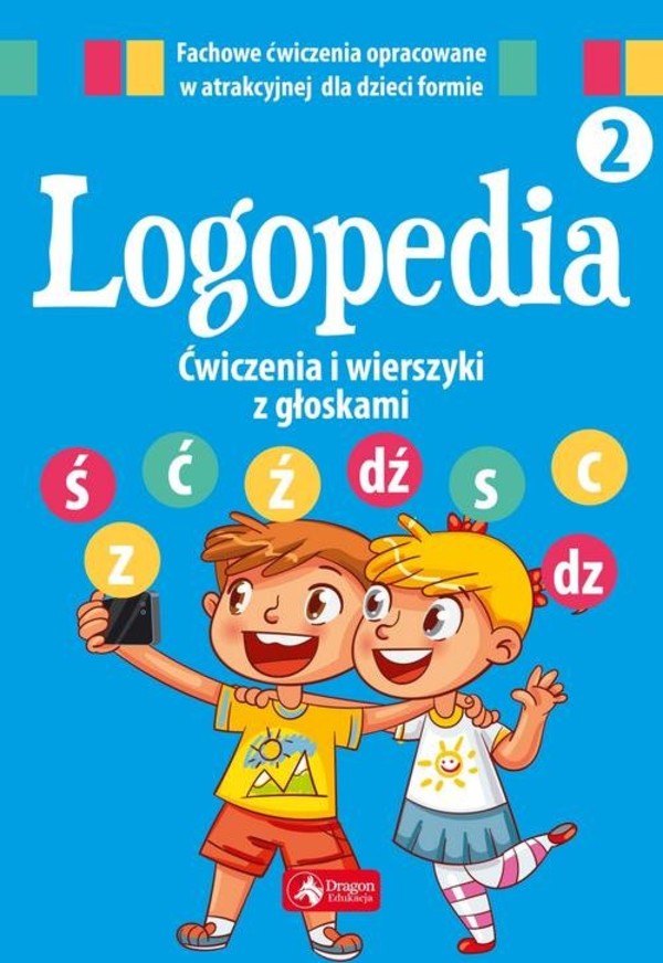 Logopedia. Ćwiczenia i wierszyki z głoskami Zeszyt 2