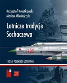 Lotnicze tradycje Sochaczewa 100 lat polskiego lotnictwa
