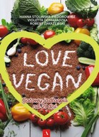 Love Vegan Gotowy jadłospis na 21 dni