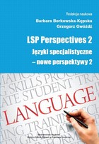 LSP Perspectives 2. Języki specjalistyczne - nowe perspektywy 2 - Kategoria adresatywności w bułgarskich, polskich i rosyjskich opracowaniach leksykograficznych. Problemy i rozwiązania
