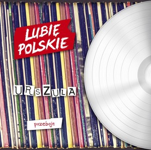 Lubię polskie: Urszula - Przeboje