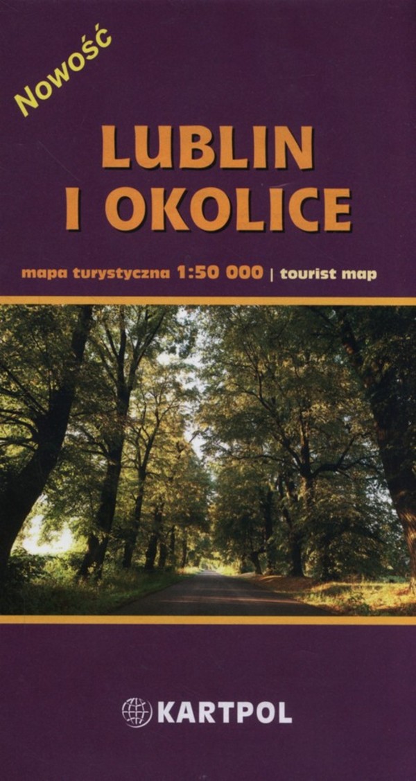 Lublin i okolice. Mapa turystyczna Skala: 1:50 000
