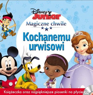 Magiczne Chwile Disney Junior KOCHANEMU URWISOWI