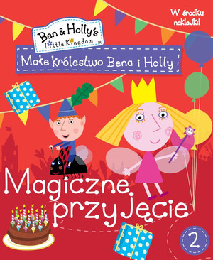 Magiczne przyjęcie Małe królestwo Bena i Holly 2