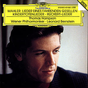 Mahler: Lieder Eines Fahrenden Gesellen, Kindertotenlieder, Ruckert-Lieder