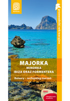 Majorka, Minorka, Ibiza oraz Formentera Baleary - archipelag marzeń