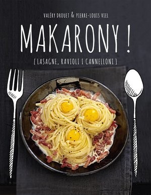 Makarony Lasagne, ravioli i cannelloni