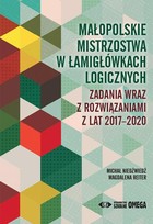 Małopolskie Mistrzostwa w Łamigłówkach Logicznych Zadania wraz z rozwiązaniami z lat 2017-2020
