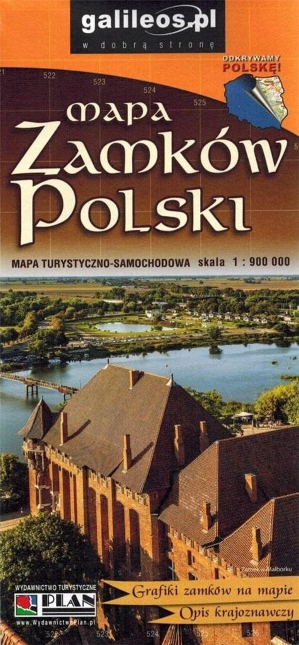 Mapa zamków Polski Mapa samochodowo-turystyczna Skala: 1:900 000