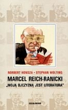 Marcel Reich-Ranicki `Moją ojczyzną jest literatura`