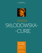 Maria Skłodowska-Curie Kobieta wyprzedzająca epokę 2011 rok Marii Skłodowskiej-Curie