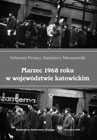 Marzec 1968 roku w województwie katowickim - 05 Dokumenty; Bibliografia