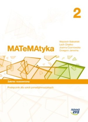 MATeMAtyka 2. Podręcznik dla liceum i technikum. Zakres rozszerzony po gimnazjum - 3-letnie liceum i 4-letnie technikum