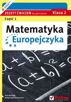 Matematyka Europejczyka Klasa 2 Zeszyt ćwiczeń dla gimnazjum część 1