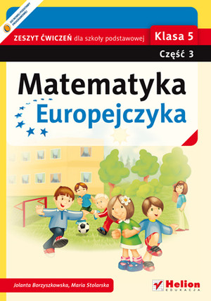 Matematyka Europejczyka. Klasa 5 Zeszyt ćwiczeń dla szkoły podstawowej część 3