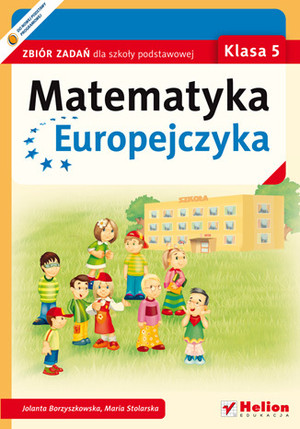 Matematyka Europejczyka. Klasa 5 Zbiór zadań dla szkoły podstawowej
