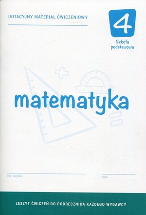 Matematyka Szkoła podstawowa 4 Dotacyjny materiał ćwiczeniowy
