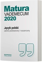 Matura 2020 Język Polski Vademecum Zakres podstawowy + zakres rozszerzony