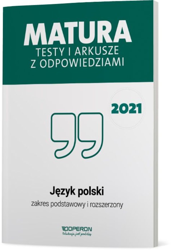 Matura 2021. Język polski. Testy i arkusze z odpowiedziami. Zakres podstawowy i rozszerzony
