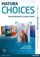 Matura Choices. Pre-Intermediate Student`s Book Podręcznik + MyEnglishLab