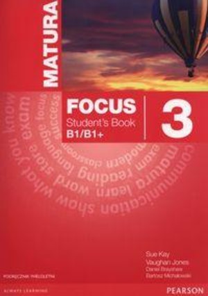 Matura Focus 3. Student`s Book Podręcznik wieloletni + CD mp3