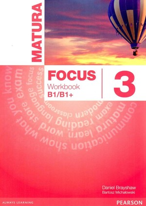 Matura Focus 3. Workbook Zeszyt ćwiczeń B1/B1+