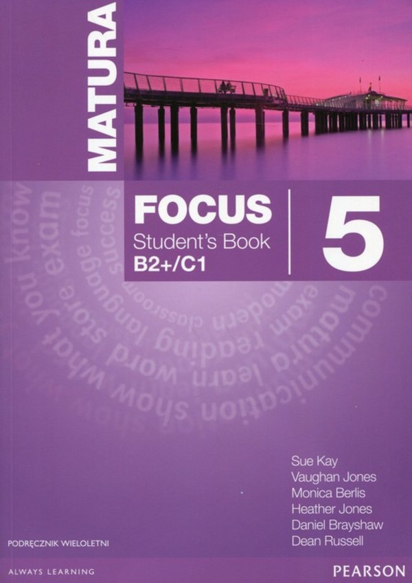 Matura Focus 5. Student`s Book Podręcznik B2+/C1 + CD mp3