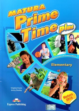 Matura Prime Time Plus Elementary. Student`s Book Podręcznik Matura 2015